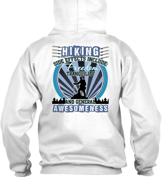 Hiking Side Effects Include T Shirt, I Love Hiking T Shirt