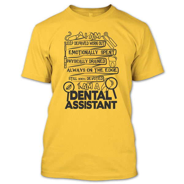 I Am A Dental Assistant T Shirt, Gift For Dental Assistant T Shirt