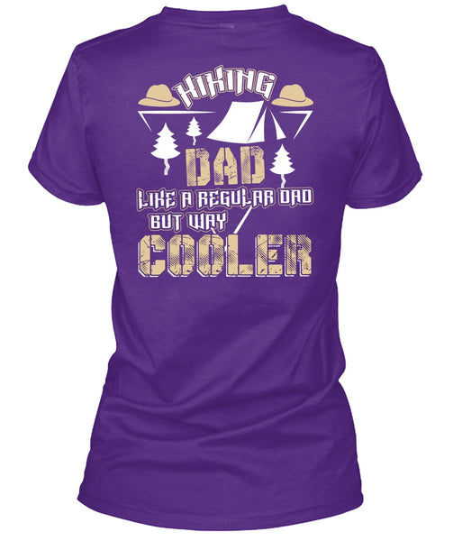 Hiking Dad Like A Regular Dad T Shirt, Being A Hiker T Shirt