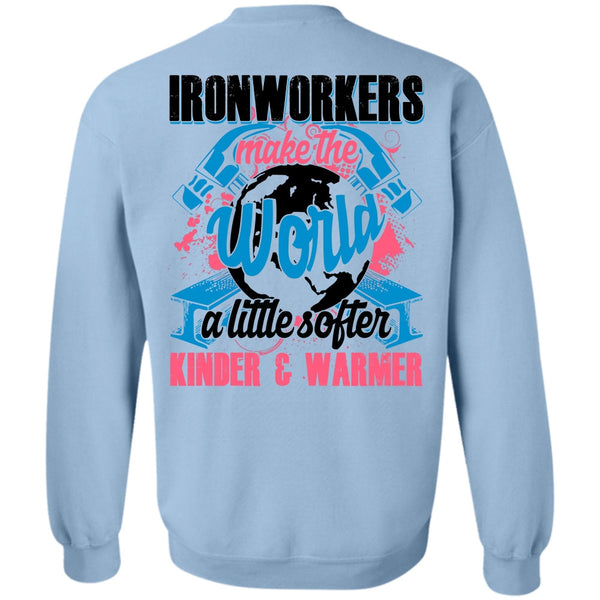 I Love Ironworker T Shirt, Ironworkers Make The World Sweatshirt