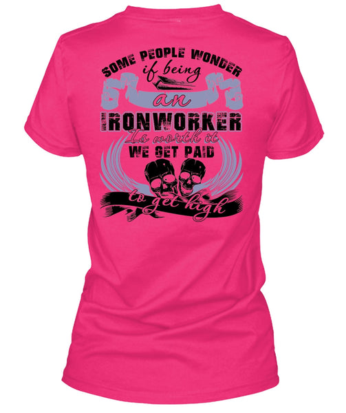 Being An Ironworker T Shirt, I Love Ironworker T Shirt