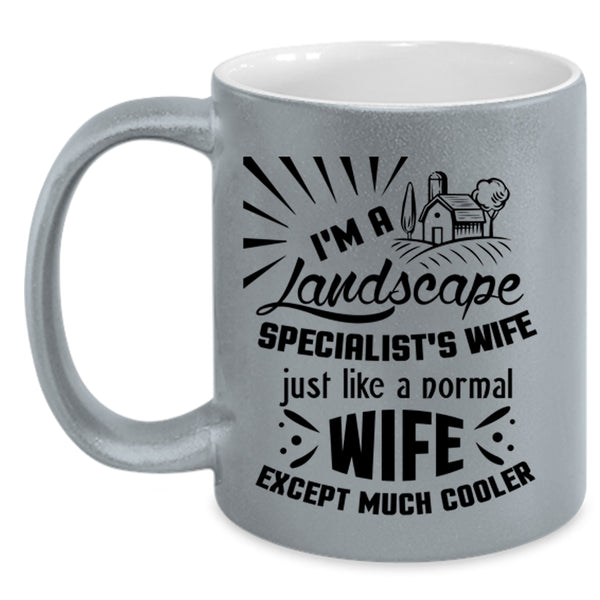 Cute Wife Coffee Mug, I'm A Landscape Specialist's Wife Accent Mug