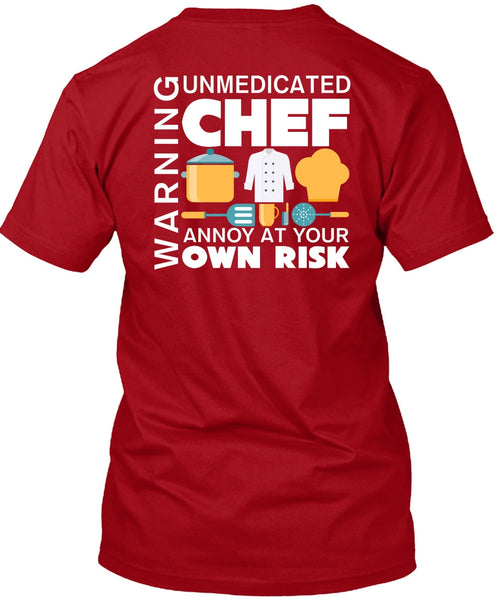 Unmedicated Chef Annoy At Your Own Risk T Shirt, I Love Cooking T Shirt