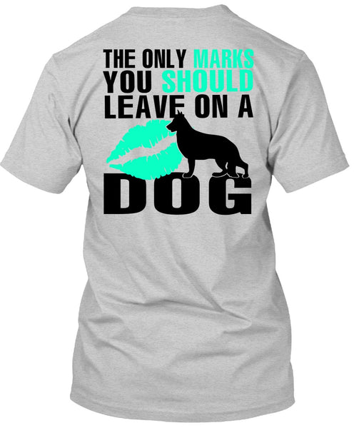 You Should Leave On A Dog T Shirt, I Love My Dog T Shirt