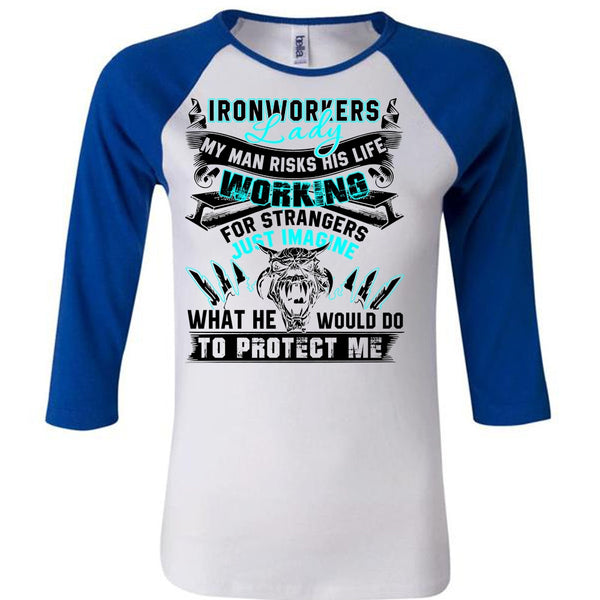 Ironworkers Lady T Shirt, My Man Risks His Life T Shirt, Awesome T-Shirts