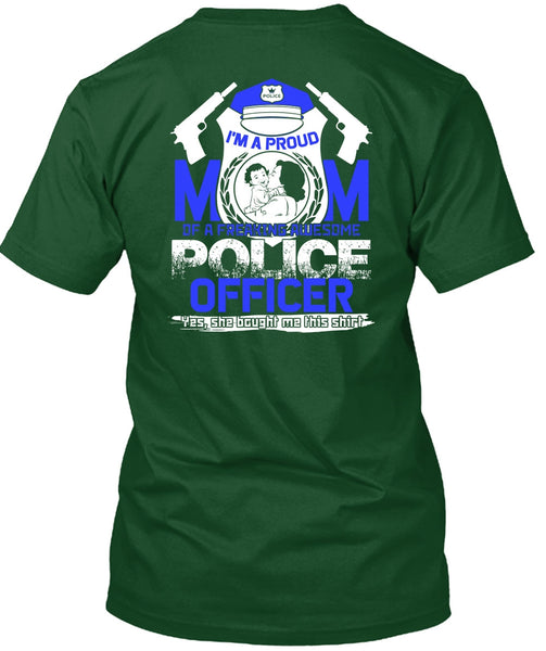 I'm A Proud Mom T Shirt, Awesome Police Officer T Shirt