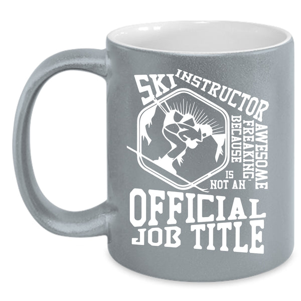 Awesome Ski Instructor Coffee Mug, Cute Ski Instructor Coffee Cup