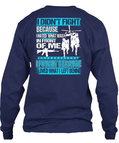 I Hated What Was In Front Of Me T Shirt, Being A Veteran T Shirt