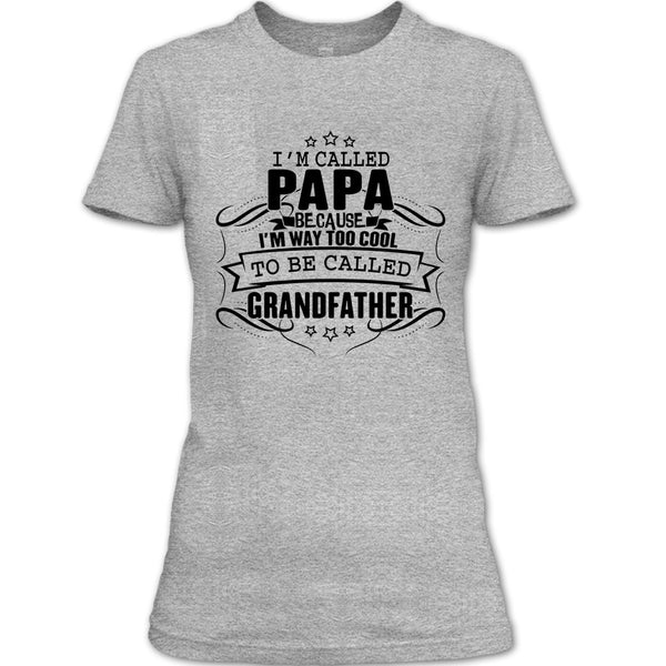 I'm Called Papa T Shirt, Father's Day Gift T Shirt