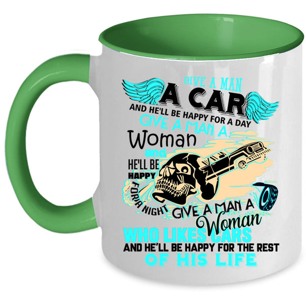 He'll Be Happy For A Day Coffee Mug, Give A Man A Car Accent Mug
