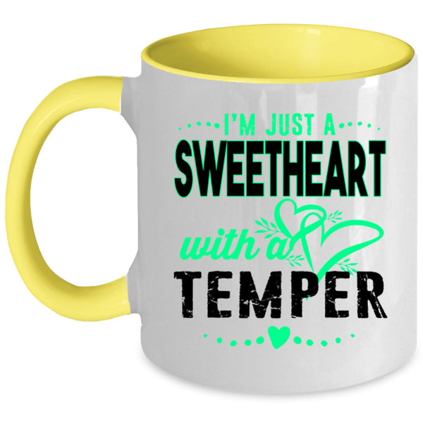 Cute Coffee Mug, I'm Just A Sweetheart With A Temper Accent Mug