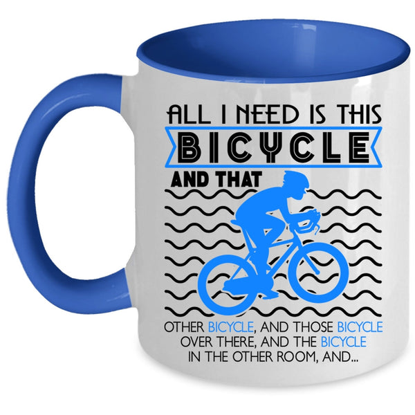 I Love Bicycle Coffee Mug, All I Need Is This Bicycle Accent Mug