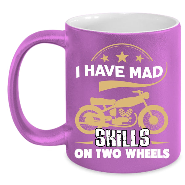 I Have Mad Skills On Two Wheels Coffee Mug, Cool Biker Coffee Cup