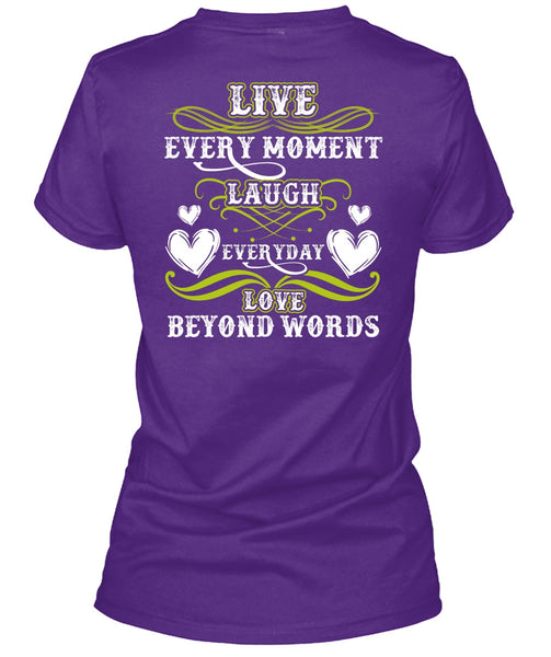 Live Every Moment Laugh T Shirt, Being A Husband T Shirt