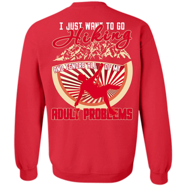 Adult Problems T Shirt, I Love Hiking Sweatshirt
