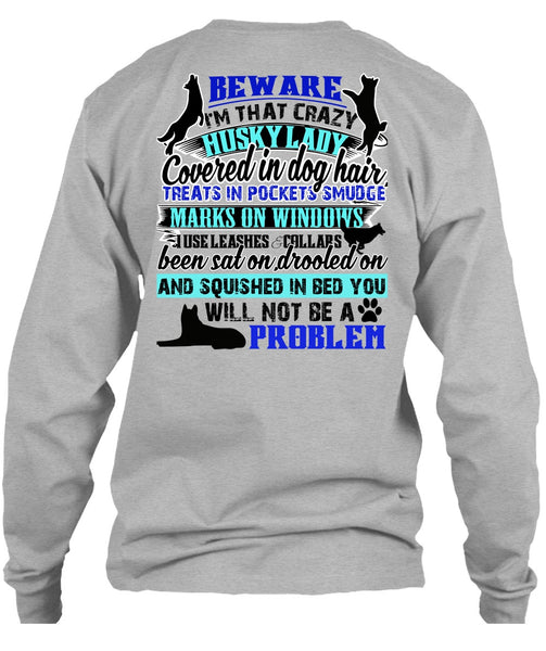 I'm That Crazy Husky Lady T Shirt, I Love My Dog T Shirt