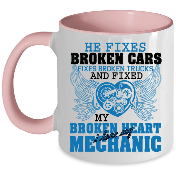 I Love My Mechanic Coffee Mug, Fixed My Broken Heart Accent Mug