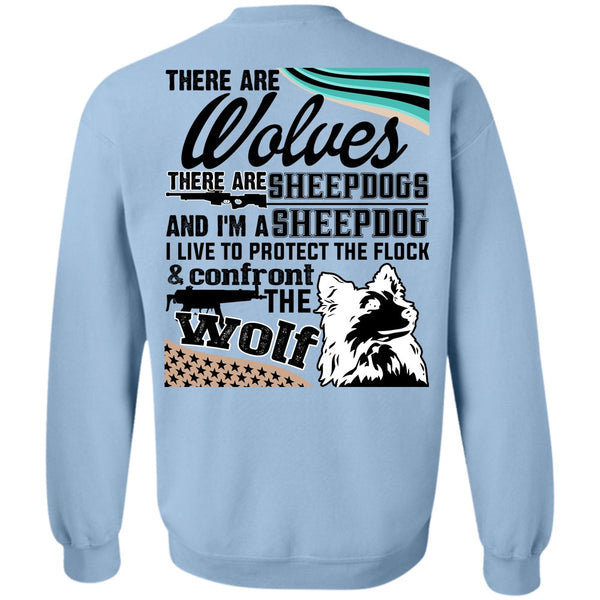 There Are Wolves T Shirt, Confront The Wolf Sweatshirt