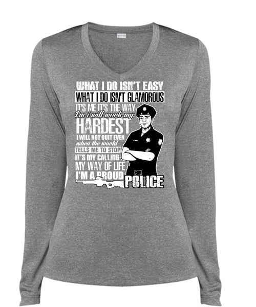 I'm A Proud Police T Shirt, I Will Work My Hardest T Shirt, Cool Shirt (Ladies LS Heather V-Neck)