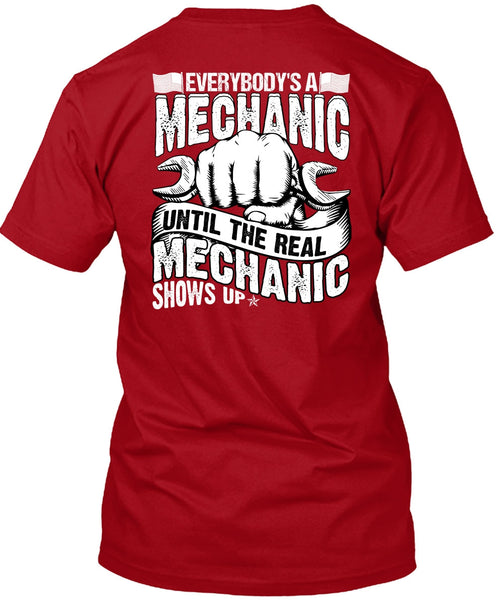 Everybody's A Mechanic T Shirt, Mechanic Shows Up T Shirt