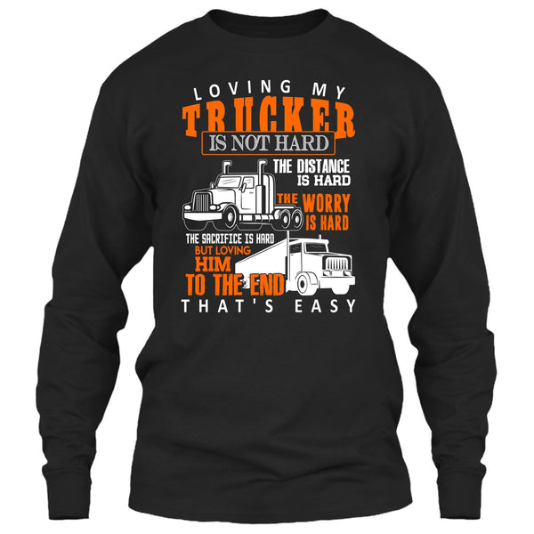 Loving My Trucker T Shirt, Gift For Trucker T Shirt