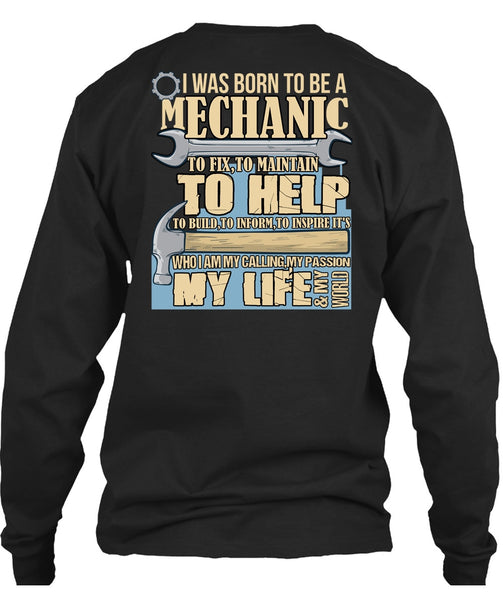 I Was Born To Be A Mechanic T Shirt, My Life T Shirt
