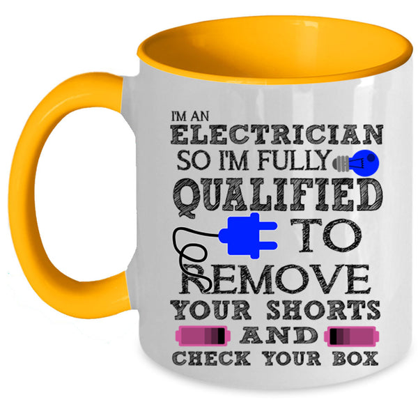 Cool Gift For Electricians Coffee Mug, I'm An Electrician Accent Mug