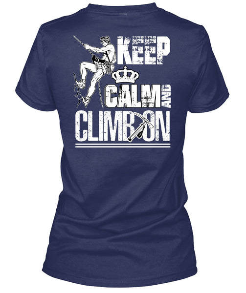 Keep Calm And Climb On T Shirt, Being A Hiker T Shirt