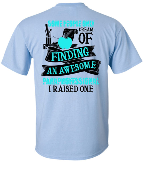 Finding An Awesome Paraprofessional T Shirt, I Love Paraprofessional T Shirt
