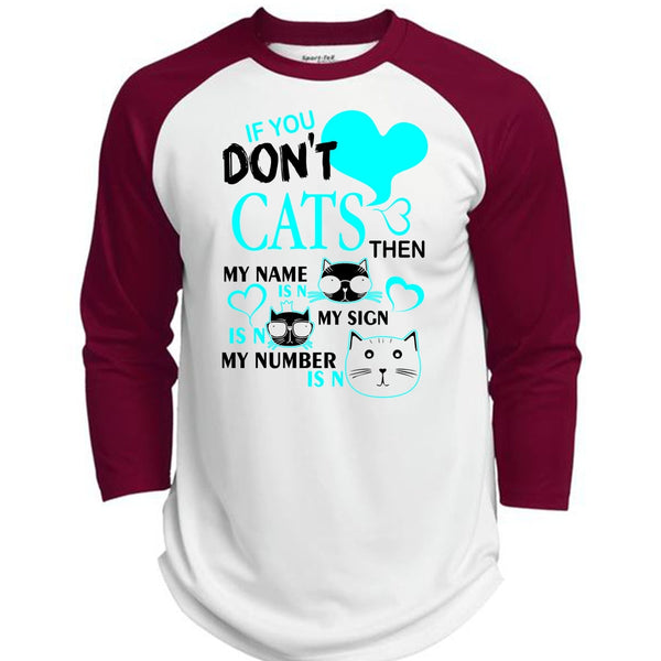 If You Don't Cats T Shirt, I Love My Cat T Shirt, Awesome T-Shirts  (Polyester Game Baseball Jersey)