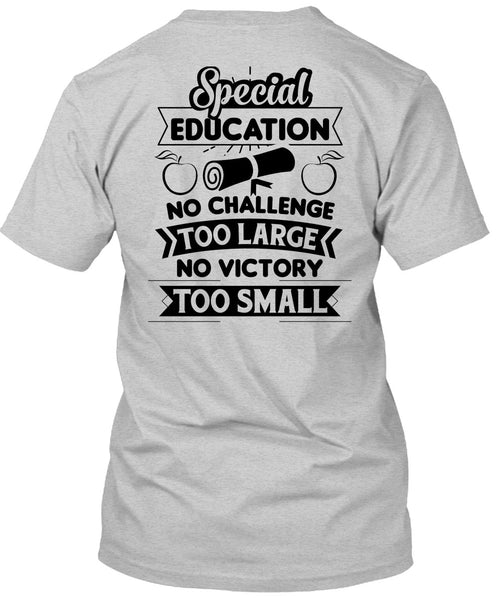 Special Education No Challenge Too Large T Shirt, My Job T Shirt