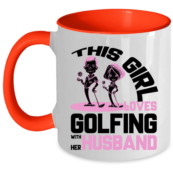Married Coffee Mug, This Girl Loves Golfing With Her Husband Accent Mug