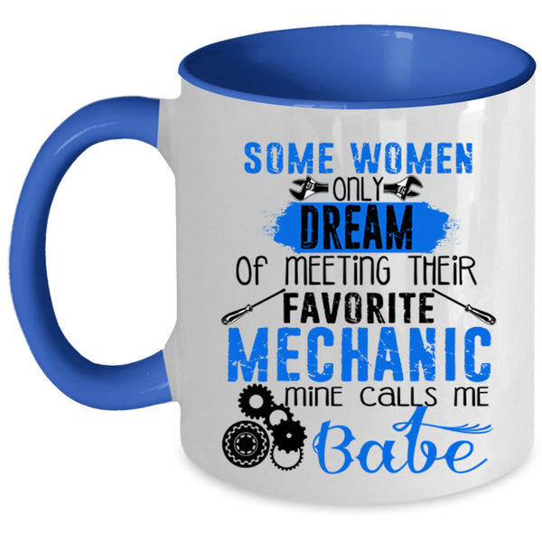 Mine Calls Me Babe Coffee Mug, Meeting Their Favorite Mechanic Accent Mug