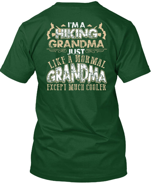 I'm A Hiking Grandma T Shirt, Being A Hiker T Shirt