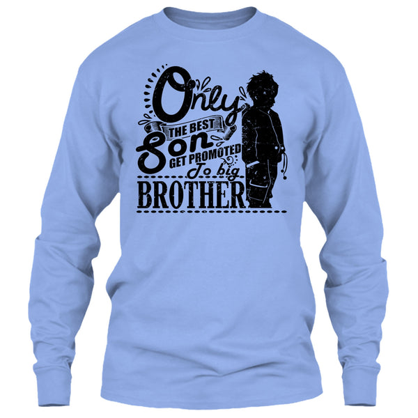 Only The Best Son T Shirt, Coolest Big Brother T Shirt