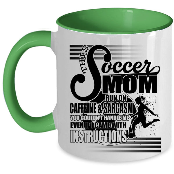 Cool Mom Coffee Mug, This Soccer Mom Run On Caffeine Accent Mug
