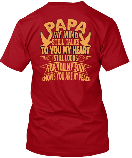 Papa My Mind Still Talks T Shirt, To You My Heart T Shirt