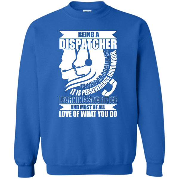 Love Of What You Do T Shirt, Coolest Dispatcher Sweatshirt