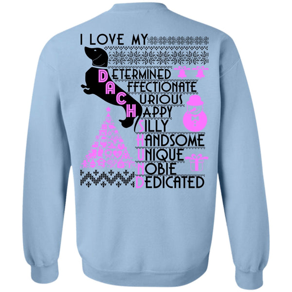 I Love My Dog T Shirt, I Love My Dachshund Sweatshirt