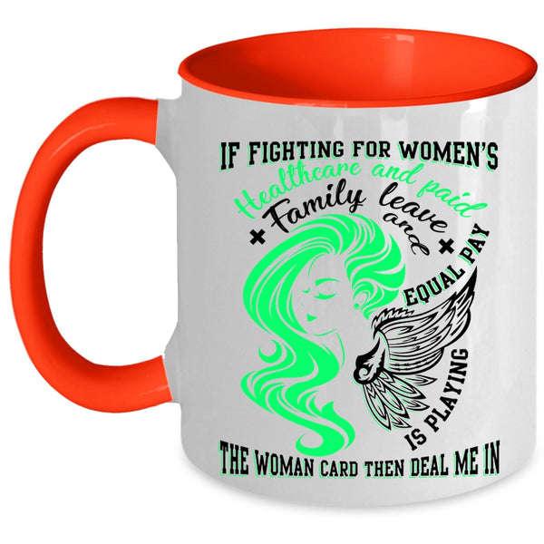 Cute Lady Coffee Mug, If Fighting For Women's Healthcare Accent Mug