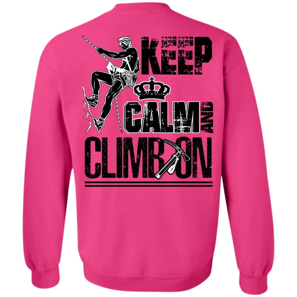 I Love Mountain T Shirt, Keep Calm And Climb On Sweatshirt