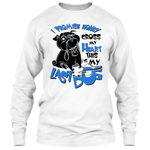 I Promise Honey T Shirt, Coolest Dog Lover T Shirt