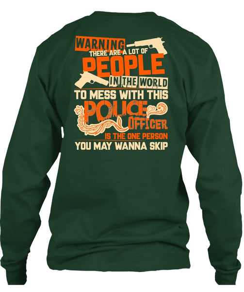 Mess With This Police Officer T Shirt, Being A Police T Shirt