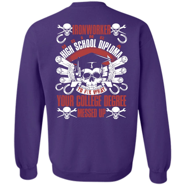 College Degree T Shirt, I Love Ironworker Sweatshirt
