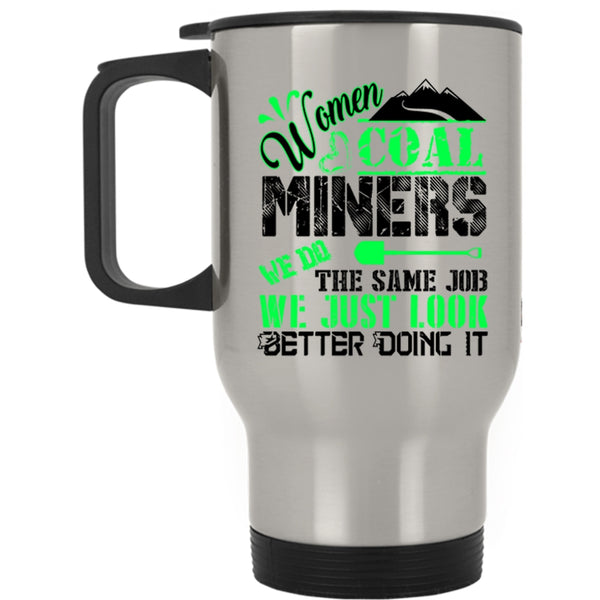 Cool Gift For Wife Travel Mug, Women Coal Miners Mug