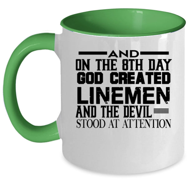 Funny Lineman Coffee Mug, On The 8th Day God Created Linemen Accent Mug