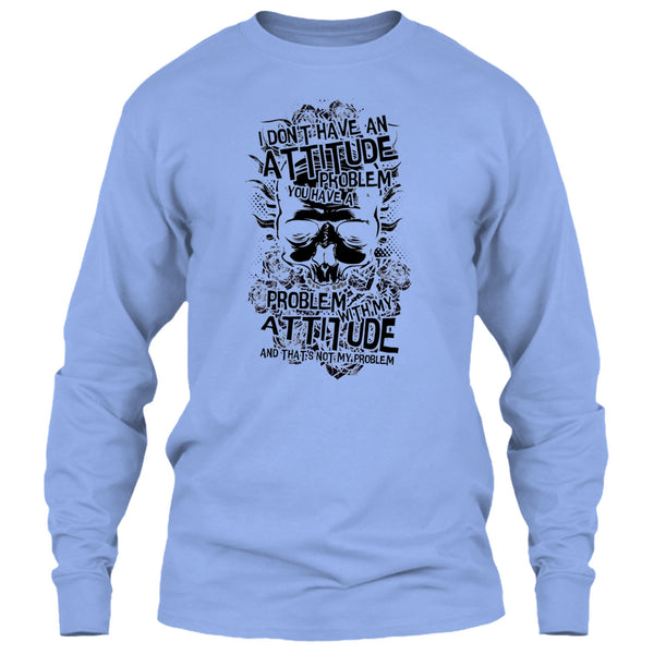 I Don't Have An Attidude T Shirt, Coolest Skull T Shirt