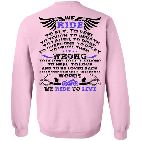 I Love Biker T Shirt, We Ride To Fly Sweatshirt