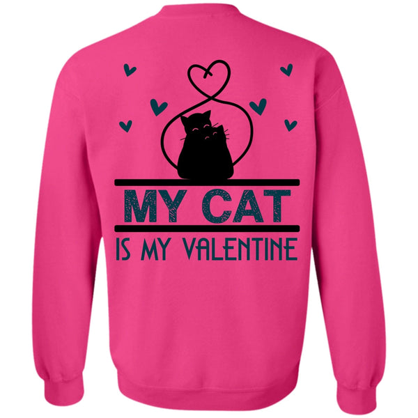 I Love Cat T Shirt, My Cat Is My Valentine Sweatshirt