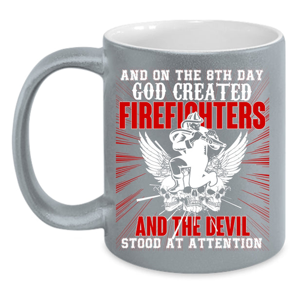 8th Day God Created Firefighters Coffee Mug, Funny Fire Fighting Coffee Cup